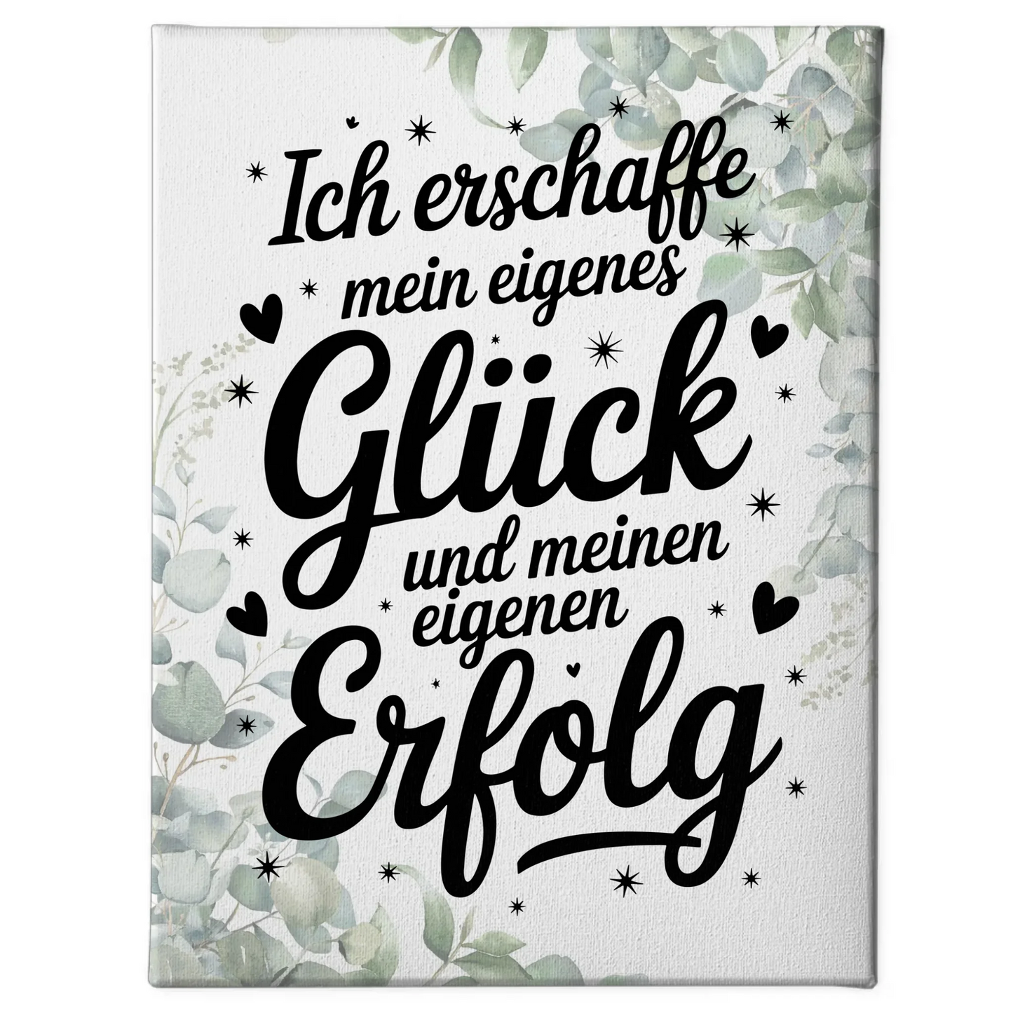 Affirmation Sprüche Leinwand Ich erschaffe dein Glück Erfolg