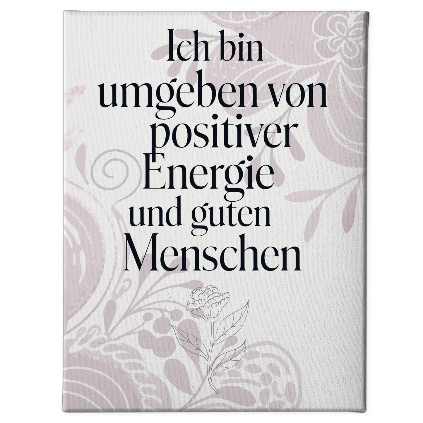Affirmation Leinwand Mit Spruch Positiv Energie Gute Menschen