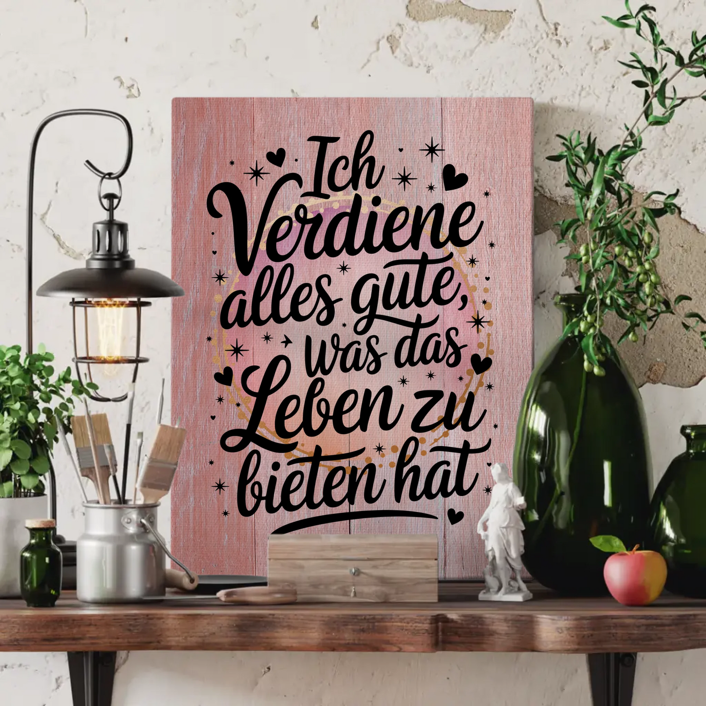 Leinwand Spruch Affirmation Ich verdiene alles Gute Leben
