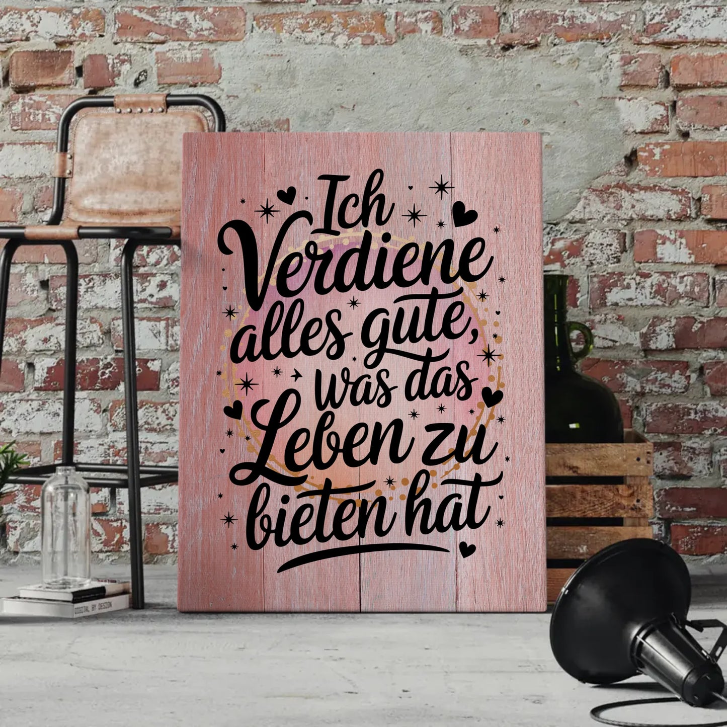 Leinwand Spruch Affirmation Ich verdiene alles Gute Leben