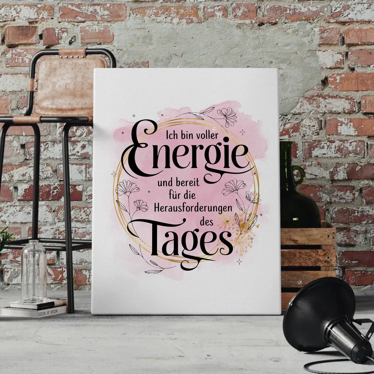 Spruch Leinwand Affirmation positiv voller Energie für den Tag