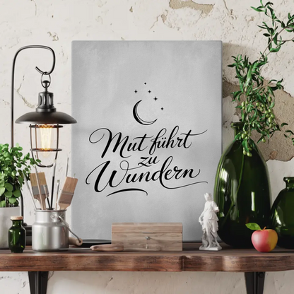 Affirmation Spruch Leinwand Mut führt zu Wundern positiv