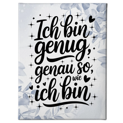 Affirmation Leinwand Spruch Ich bin genug genau so wie ich bin