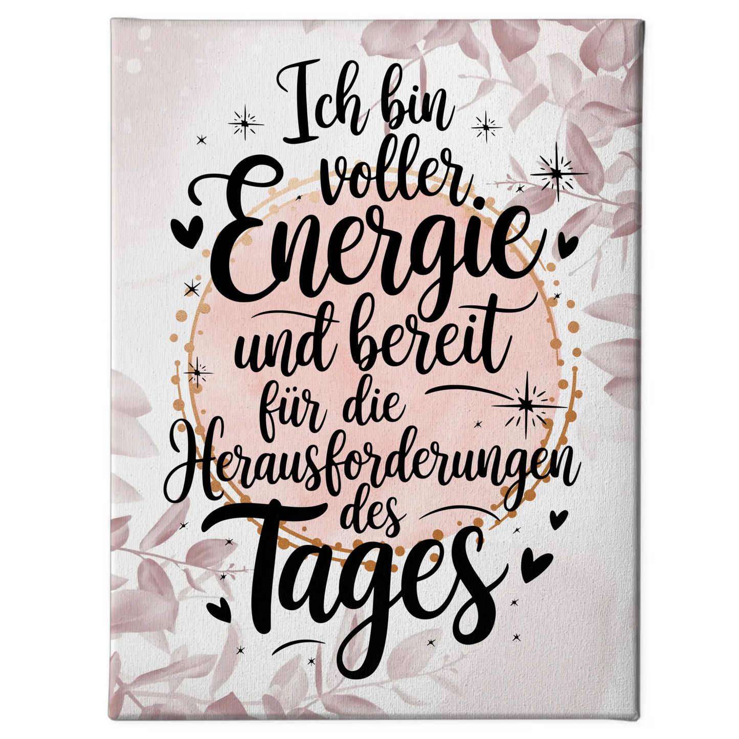 Spruch Leinwand Affirmation Positiv voller Energie und bereit