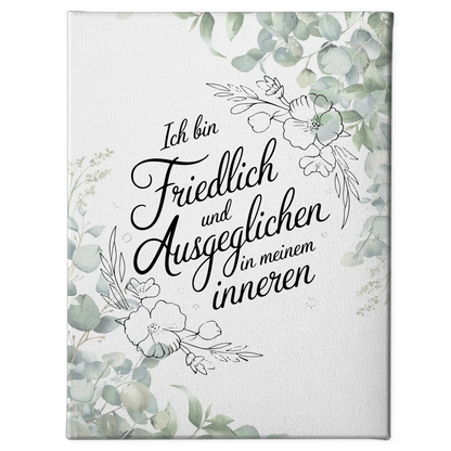 Affirmation Spruch Leinwand Ich bin friedlich und ausgeglichen