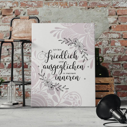 Affirmation Sprüche Leinwand Ich bin friedlich und ausgeglichen