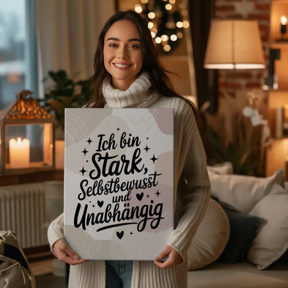Affirmation Leinwand Mit Spruch Ich bin stark positiv unabhängig