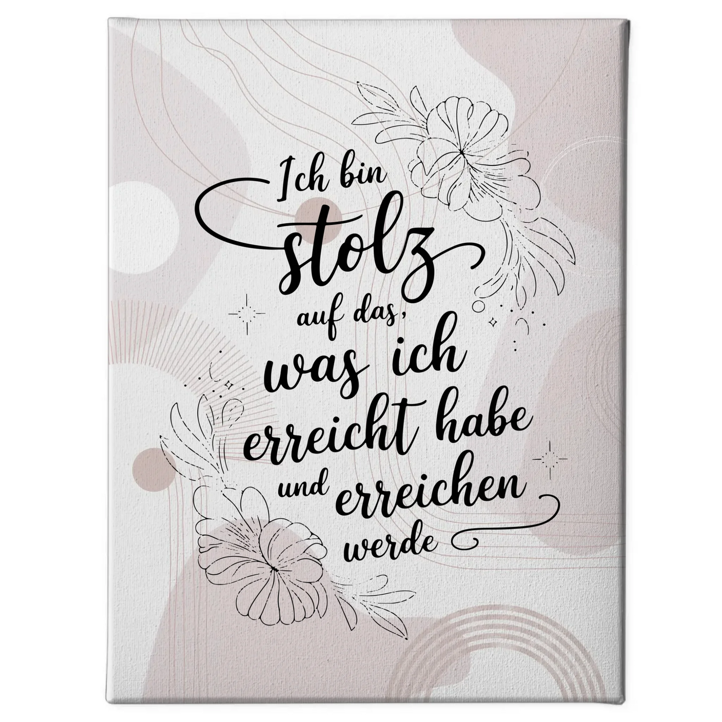 Affirmation Leinwand Spruch stolz auf das Erreichte und Zukünftige
