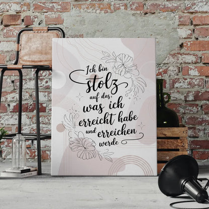 Affirmation Leinwand Spruch stolz auf das Erreichte und Zukünftige