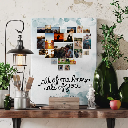 Personalisierte Fotoleinwand Fotocollage All Of Me Loves All Of You