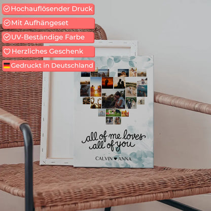 Personalisierte Fotoleinwand Fotocollage All Of Me Loves All Of You