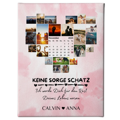 Leinwand Liebe Fotocollage Keine Sorge Schatz Ewig Nerven