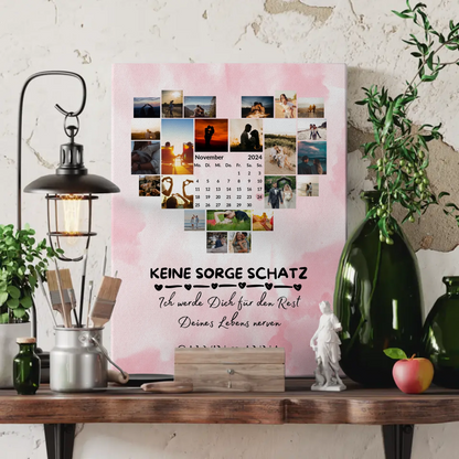 Leinwand Liebe Fotocollage Keine Sorge Schatz Ewig Nerven