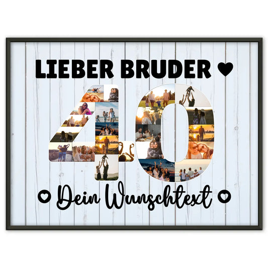 Personalisiertes Poster Wunschtext 40 Geburtstag Bruder