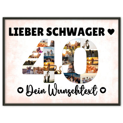 Personalisiertes Poster Wunschtext 40 Geburtstag Schwager