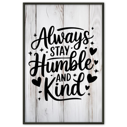 Sprüche Poster Always stay humble and kind personalisiert