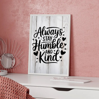 Sprüche Poster Always stay humble and kind personalisiert