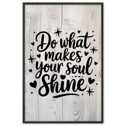 Poster Mit Spruch Do what makes your soul shine personalisiert
