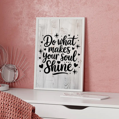 Poster Mit Spruch Do what makes your soul shine personalisiert