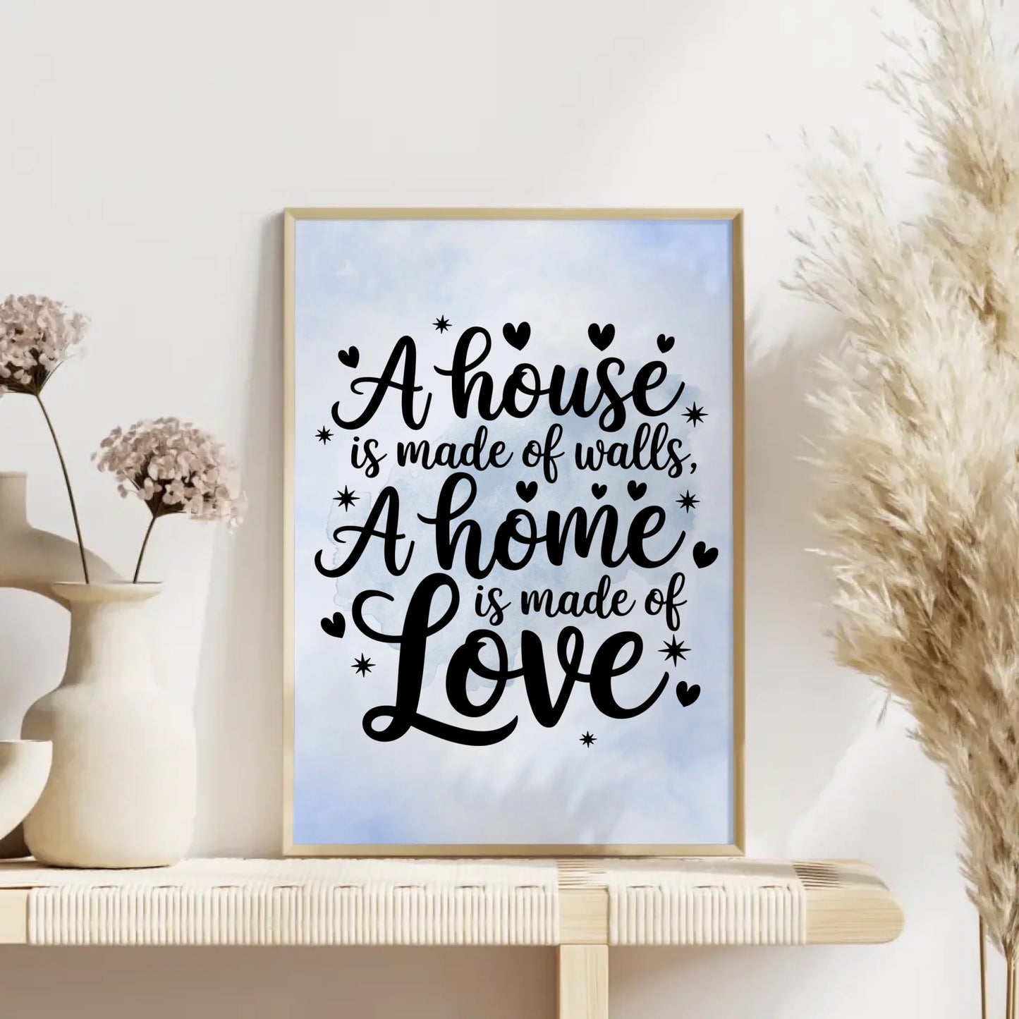 Poster mit Spruch A house is made of walls a home is made of love