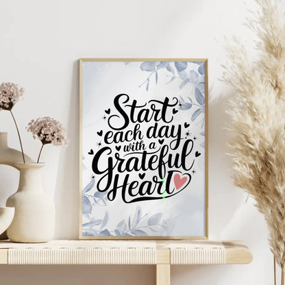Spruchposter Start each day with a grateful heart gestalten