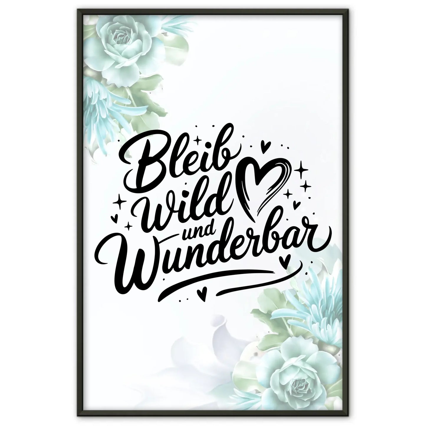 Poster Spruch Bleib wild und wunderbar personalisierte Geschenke