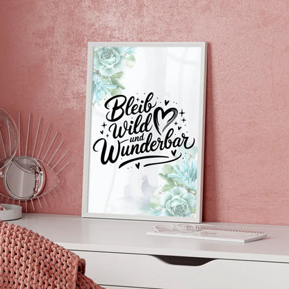 Poster Spruch Bleib wild und wunderbar personalisierte Geschenke
