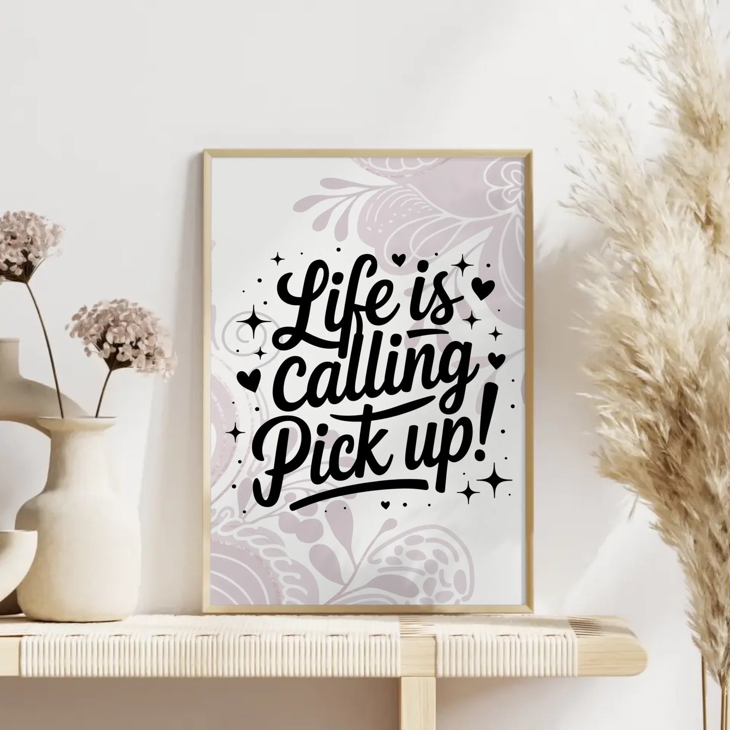 Poster Mit Spruch Life is calling – pick up für dein Zuhause