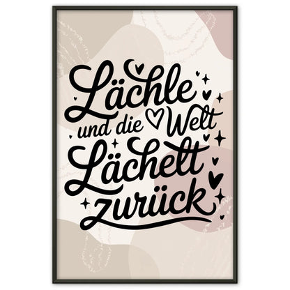 Poster Spruch Lächle und die Welt lächelt zurück Geschenkidee