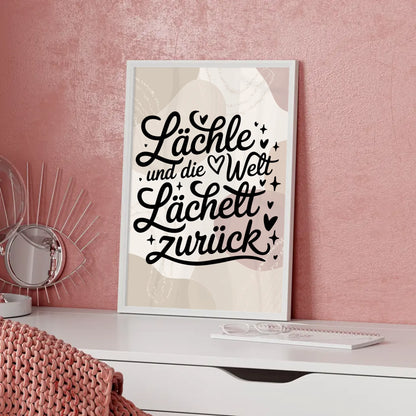 Poster Spruch Lächle und die Welt lächelt zurück Geschenkidee