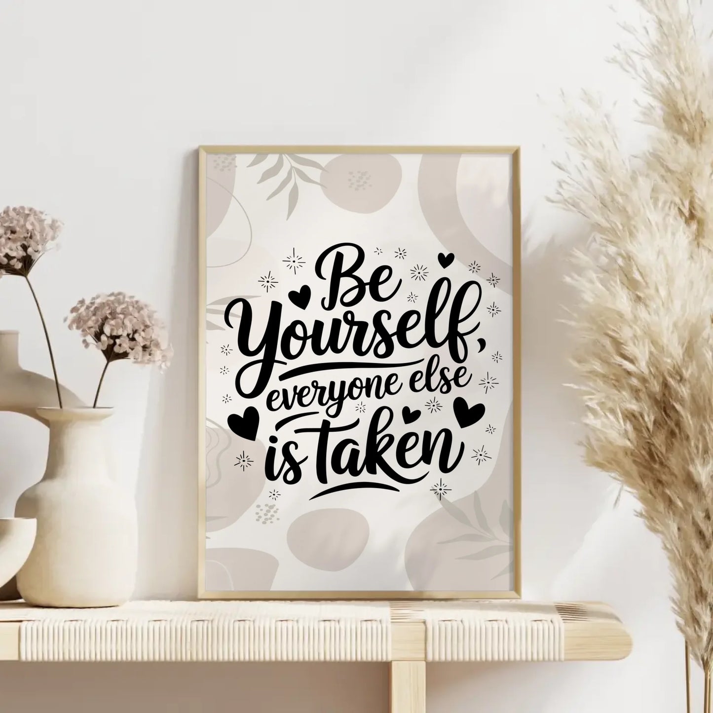 Sprüche Poster Be yourself everyone else is taken Geschenkidee