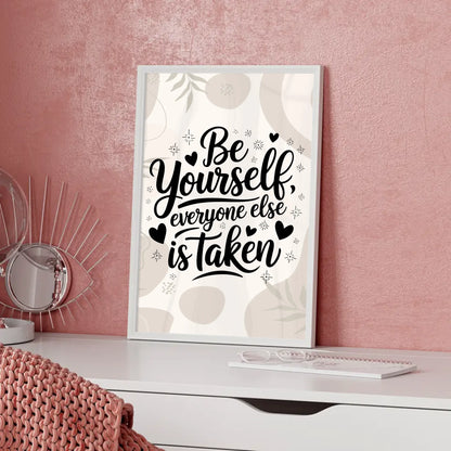 Sprüche Poster Be yourself everyone else is taken Geschenkidee