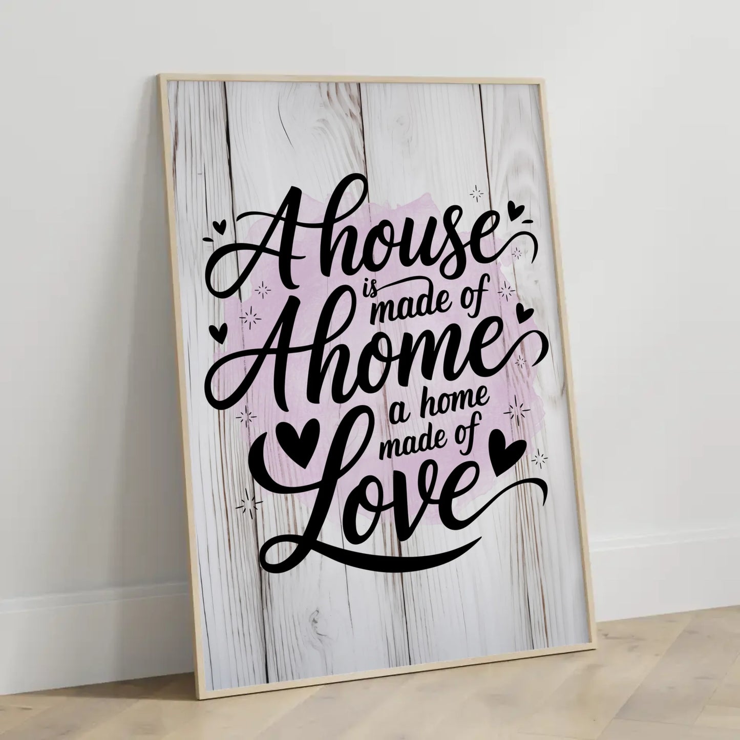 Spruchposter A house is made of walls a home is made of love