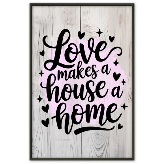 Sprüche Poster Love makes a house a home personalisiert