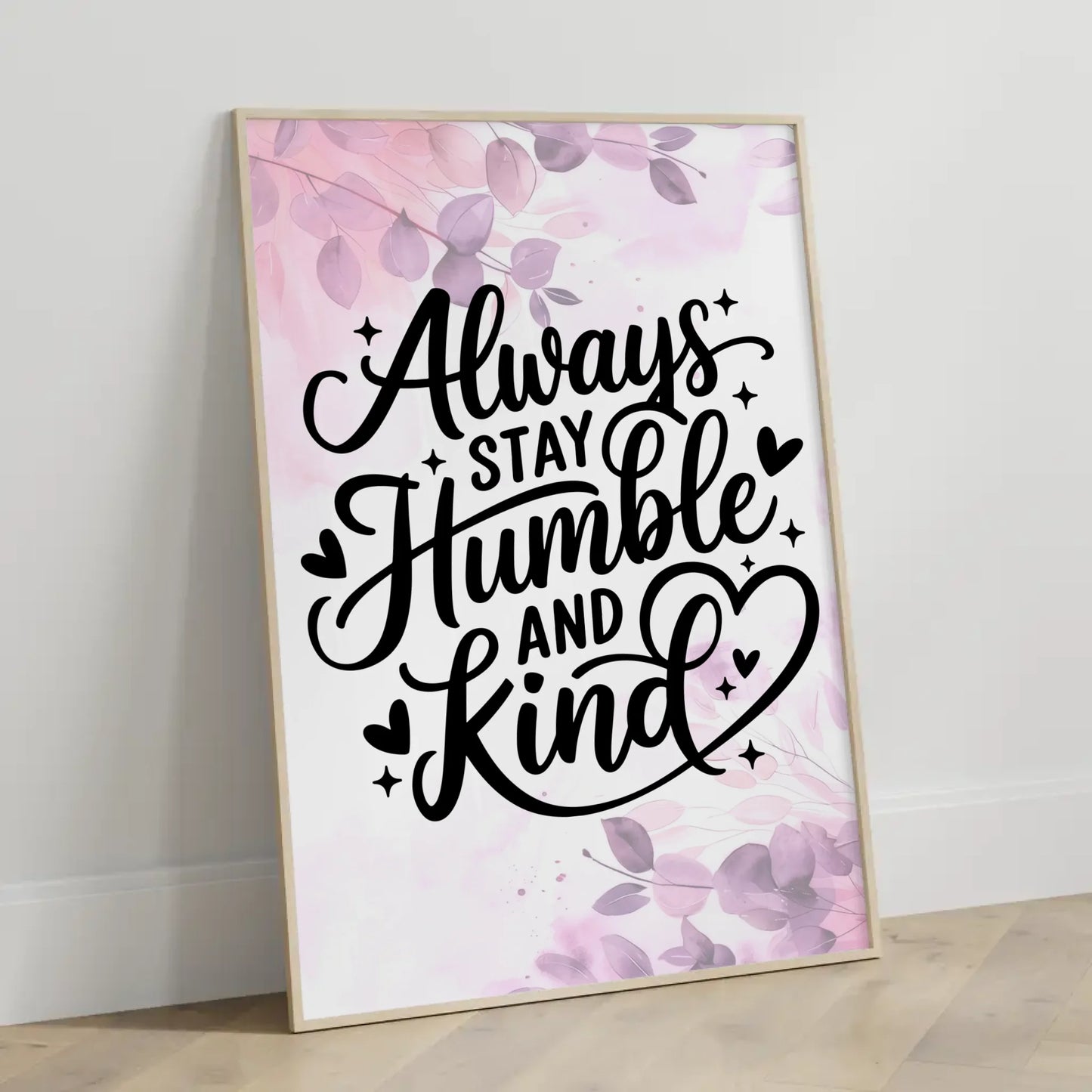 Poster Mit Spruch Always stay humble and kind personalisiert