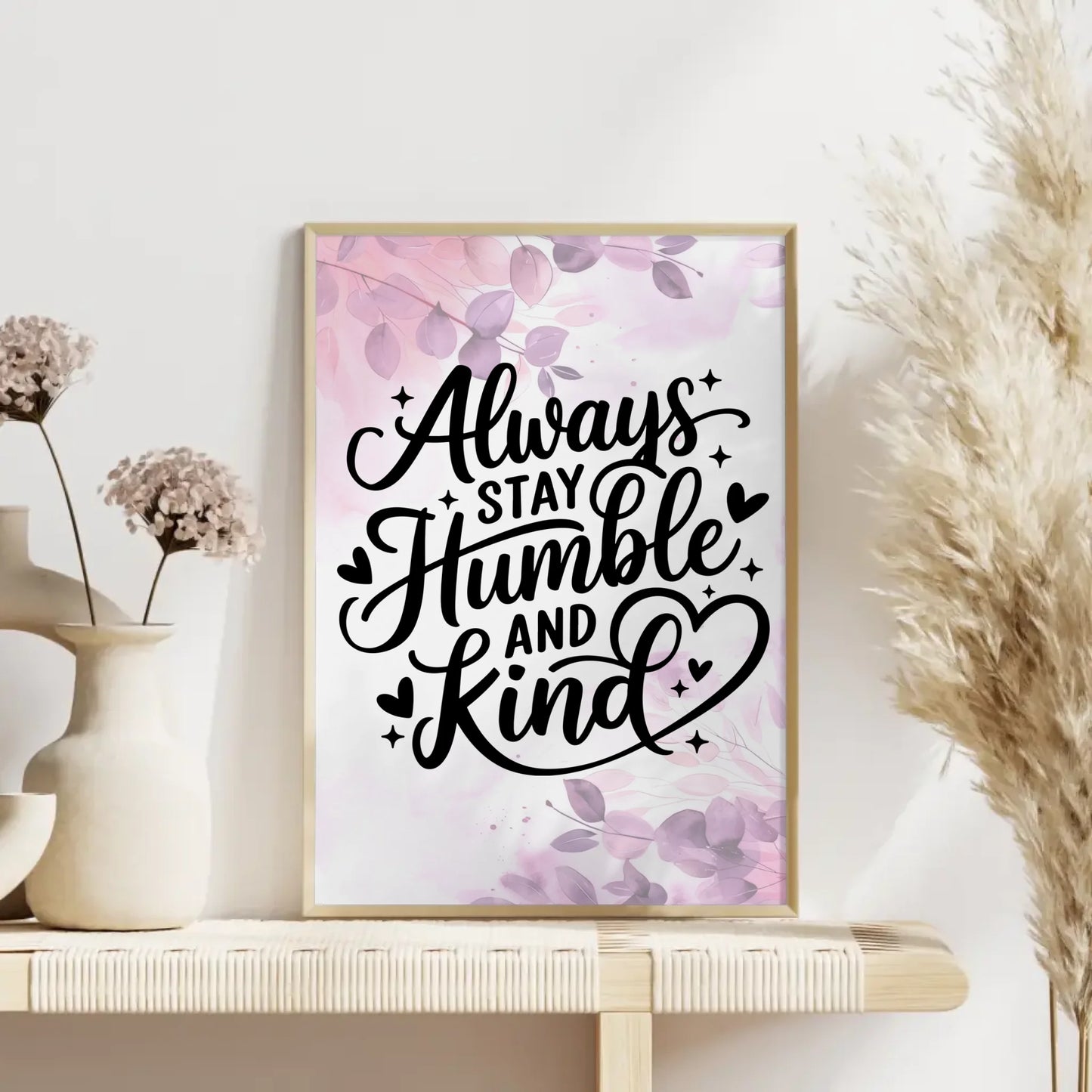 Poster Mit Spruch Always stay humble and kind personalisiert