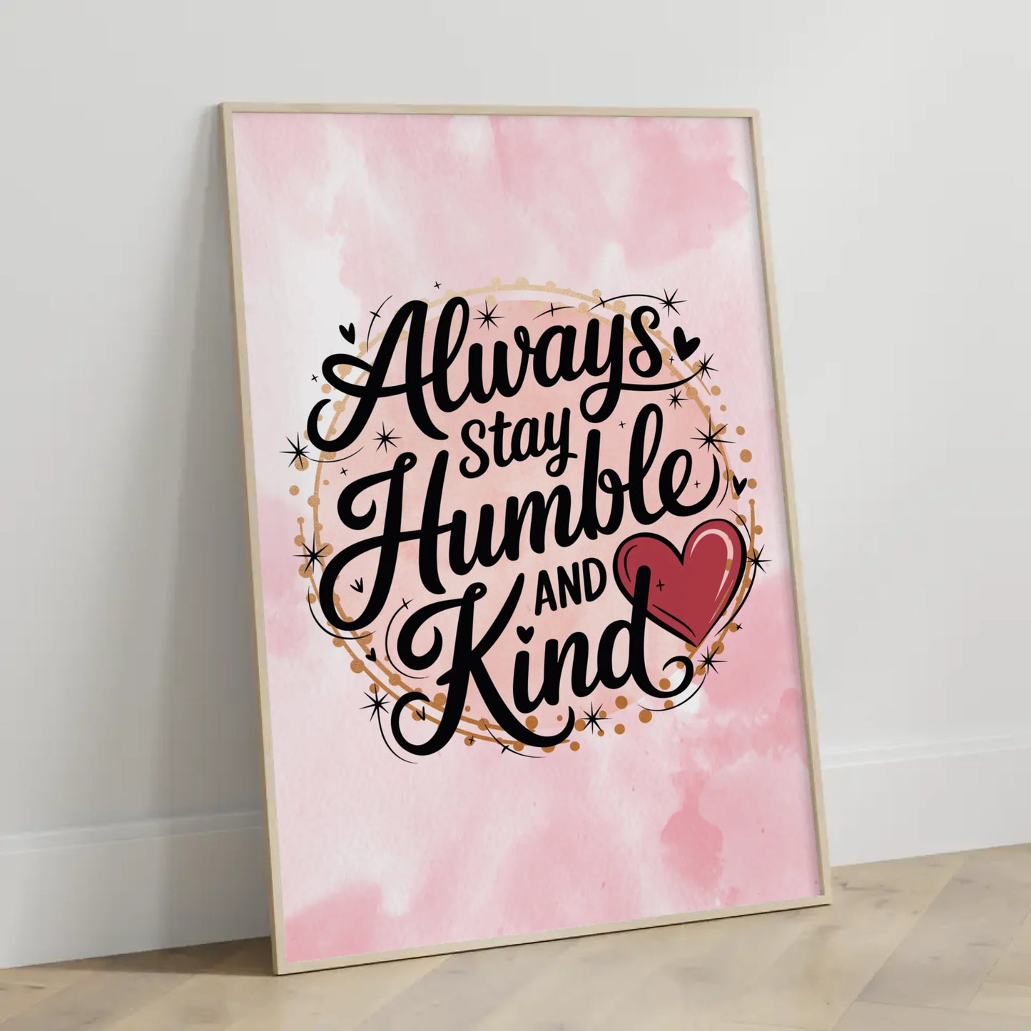 Poster Spruch Always stay humble and kind personalisiert gestalten