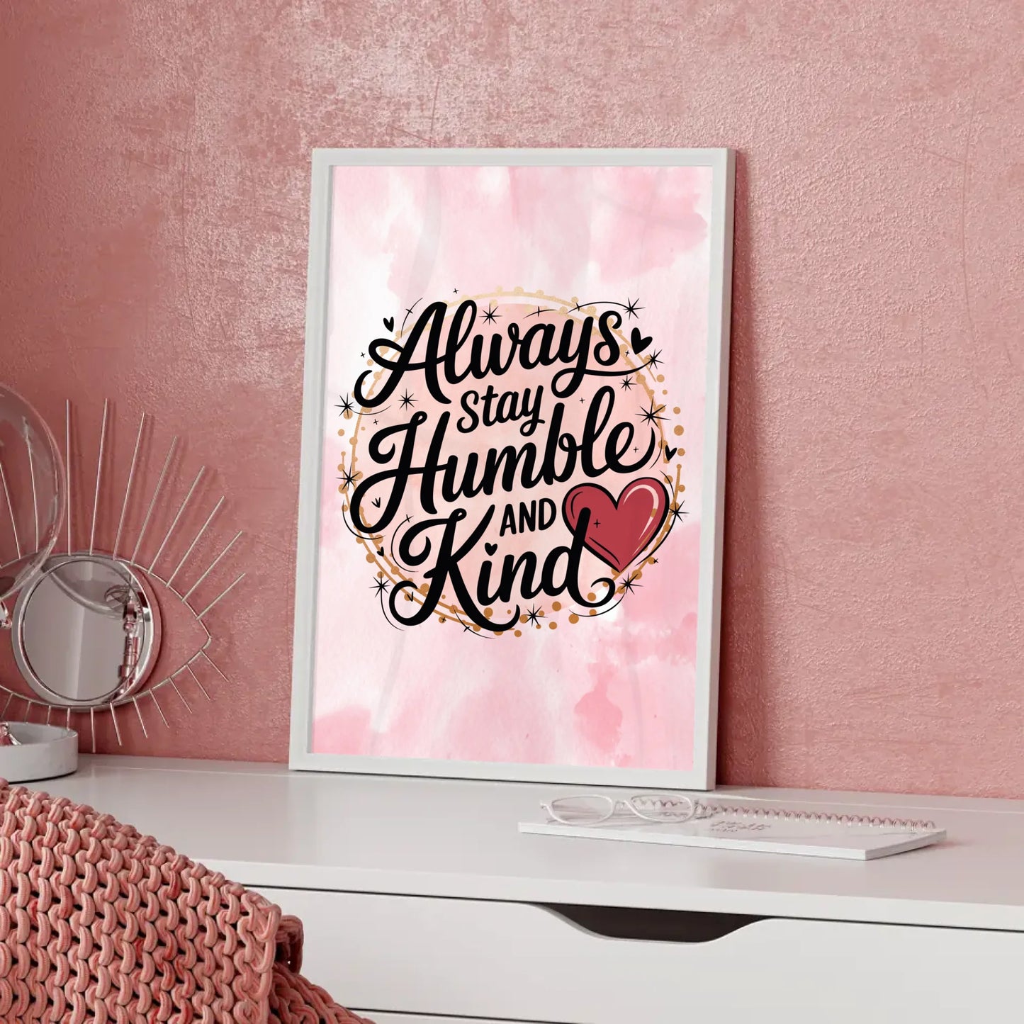 Poster Spruch Always stay humble and kind personalisiert gestalten