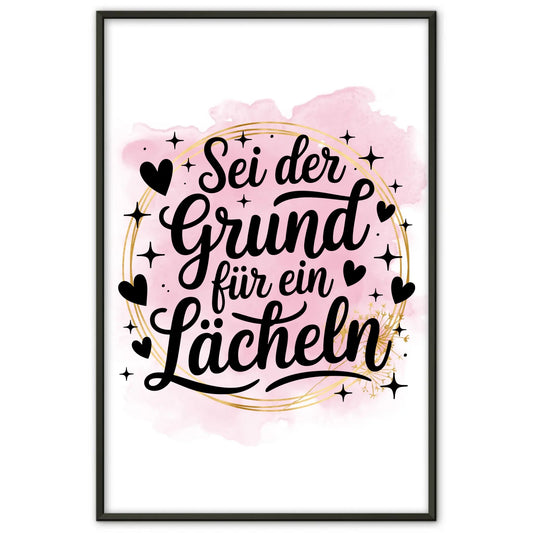 Spruchposter Sei der Grund für ein Lächeln personalisiert