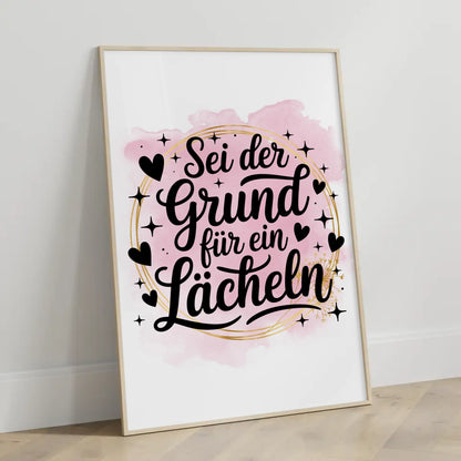 Spruchposter Sei der Grund für ein Lächeln personalisiert