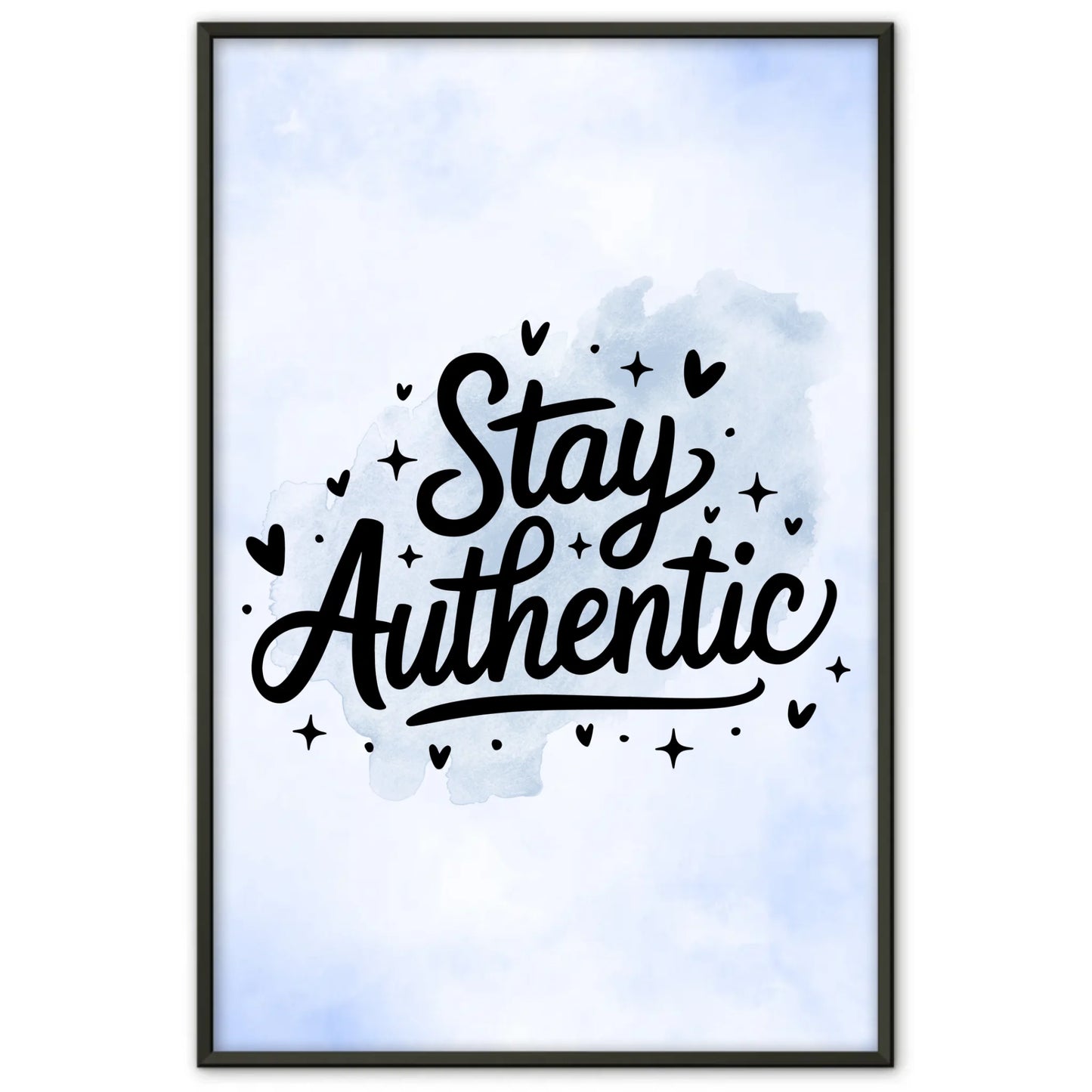 Sprüche Poster Stay authentic