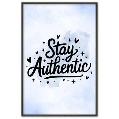 Sprüche Poster Stay authentic