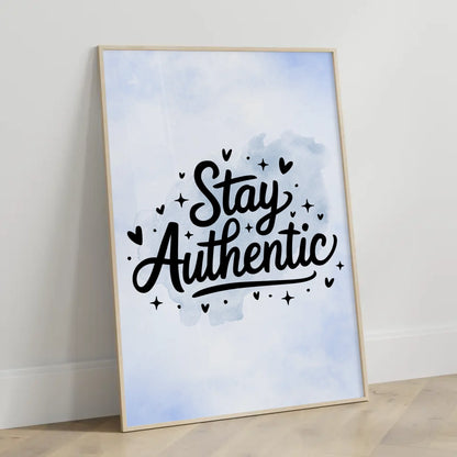 Sprüche Poster Stay authentic