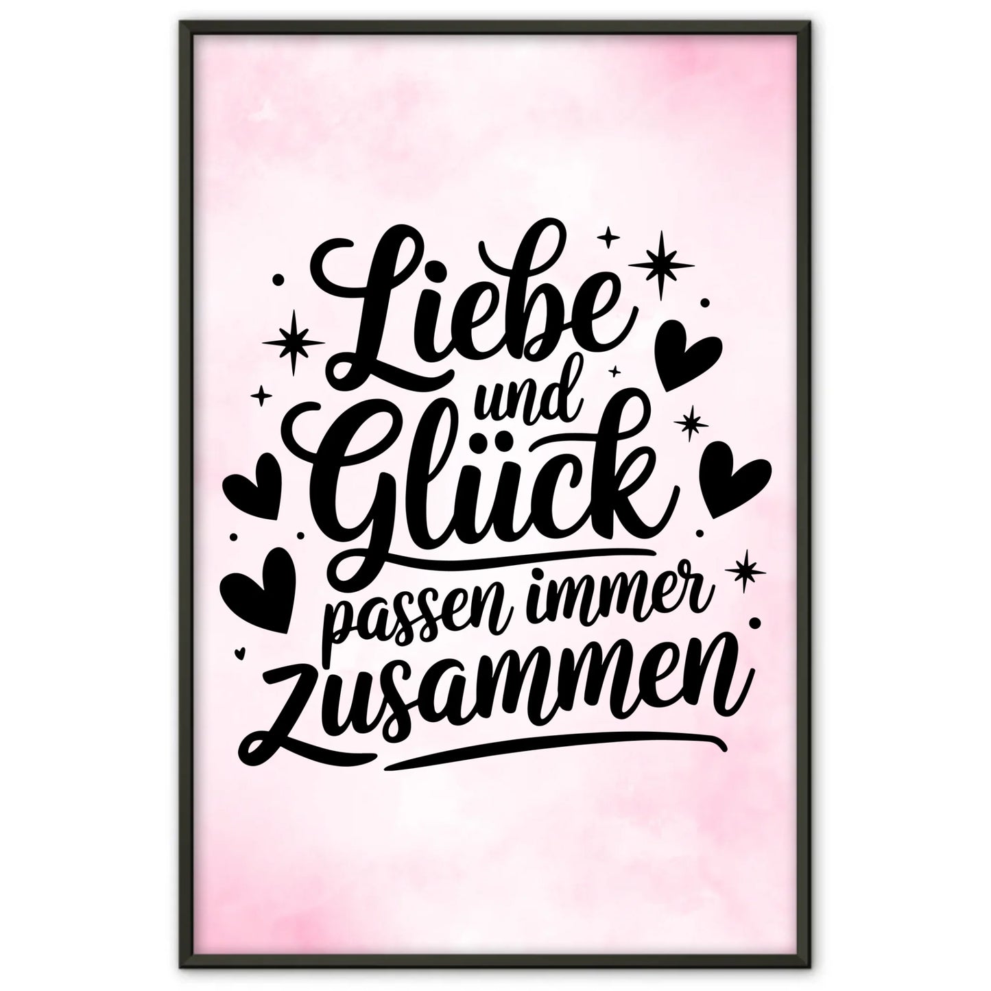 Poster mit Spruch Liebe und Glück passen immer zusammen