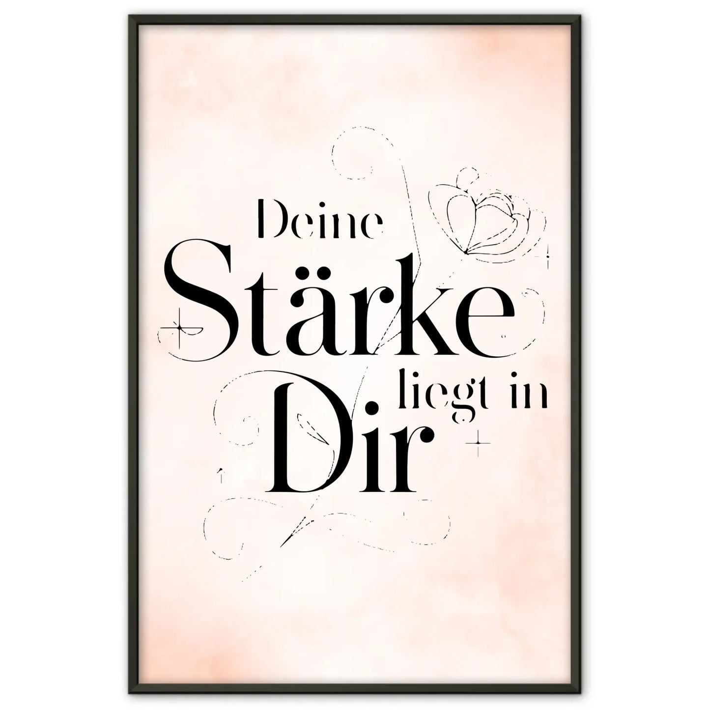 Poster Spruch Deine Stärke liegt in dir für dein Zuhause