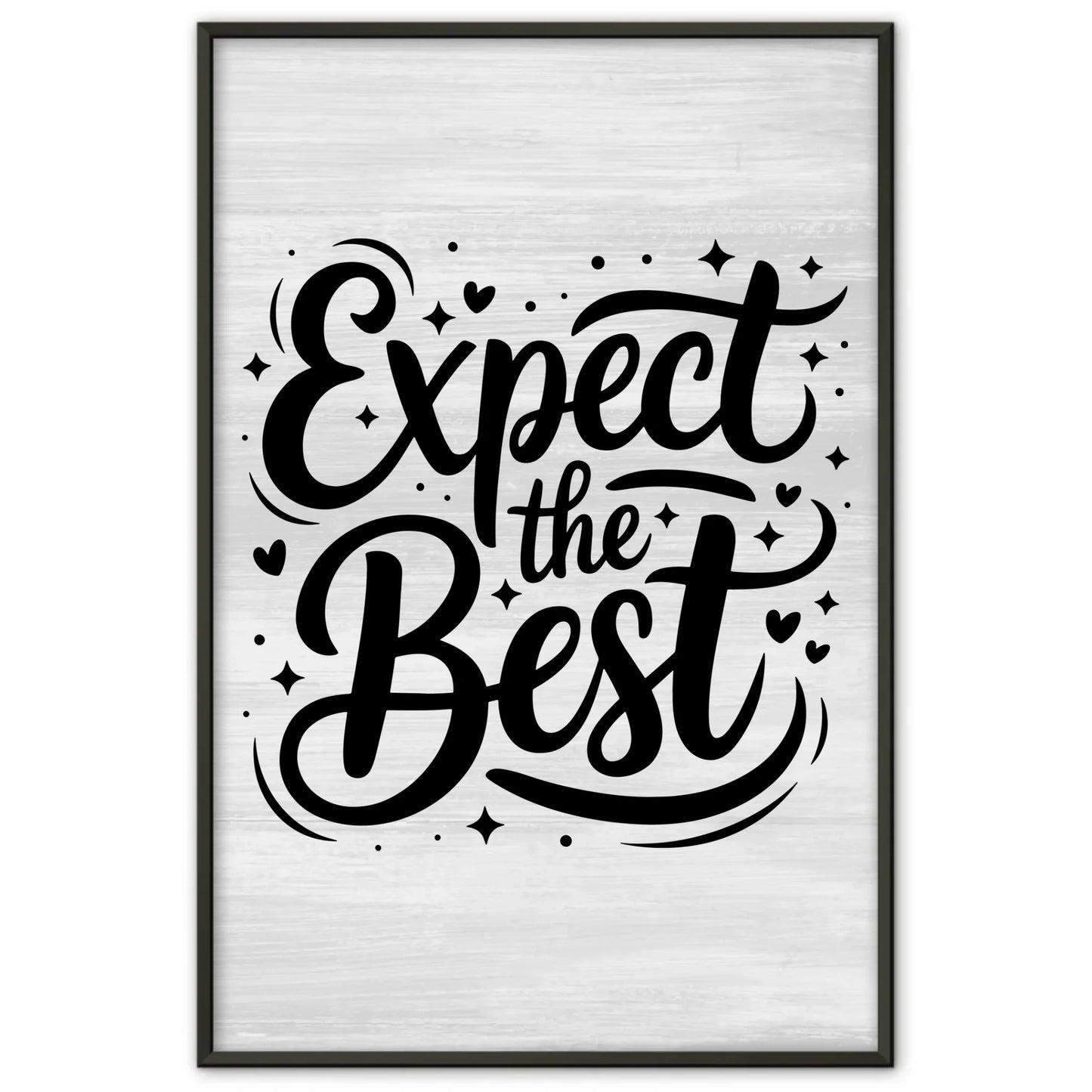 Poster Mit Spruch Expect the Best Personalisierte Geschenke