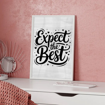 Poster Mit Spruch Expect the Best Personalisierte Geschenke