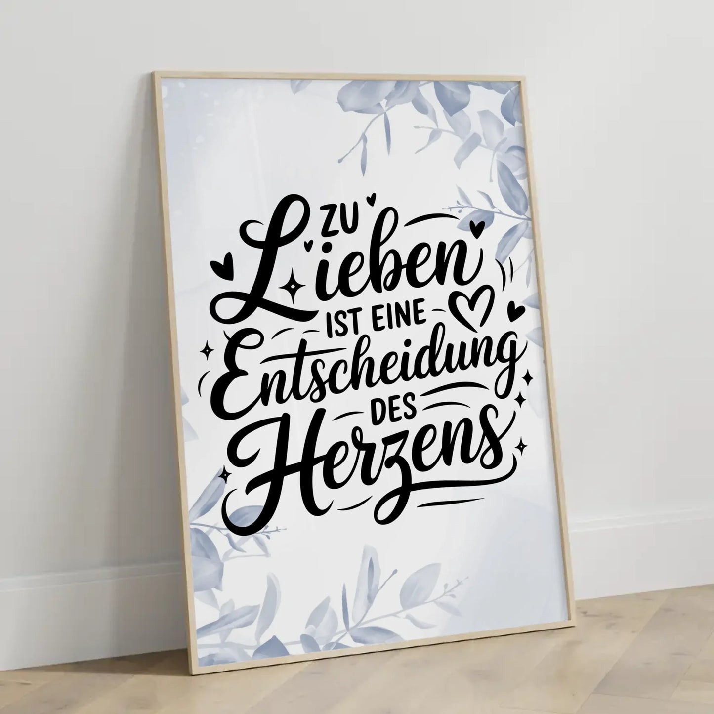 Poster Spruch Zu lieben ist eine Entscheidung des Herzens