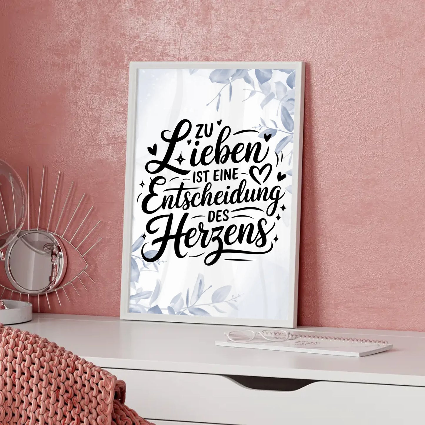 Poster Spruch Zu lieben ist eine Entscheidung des Herzens
