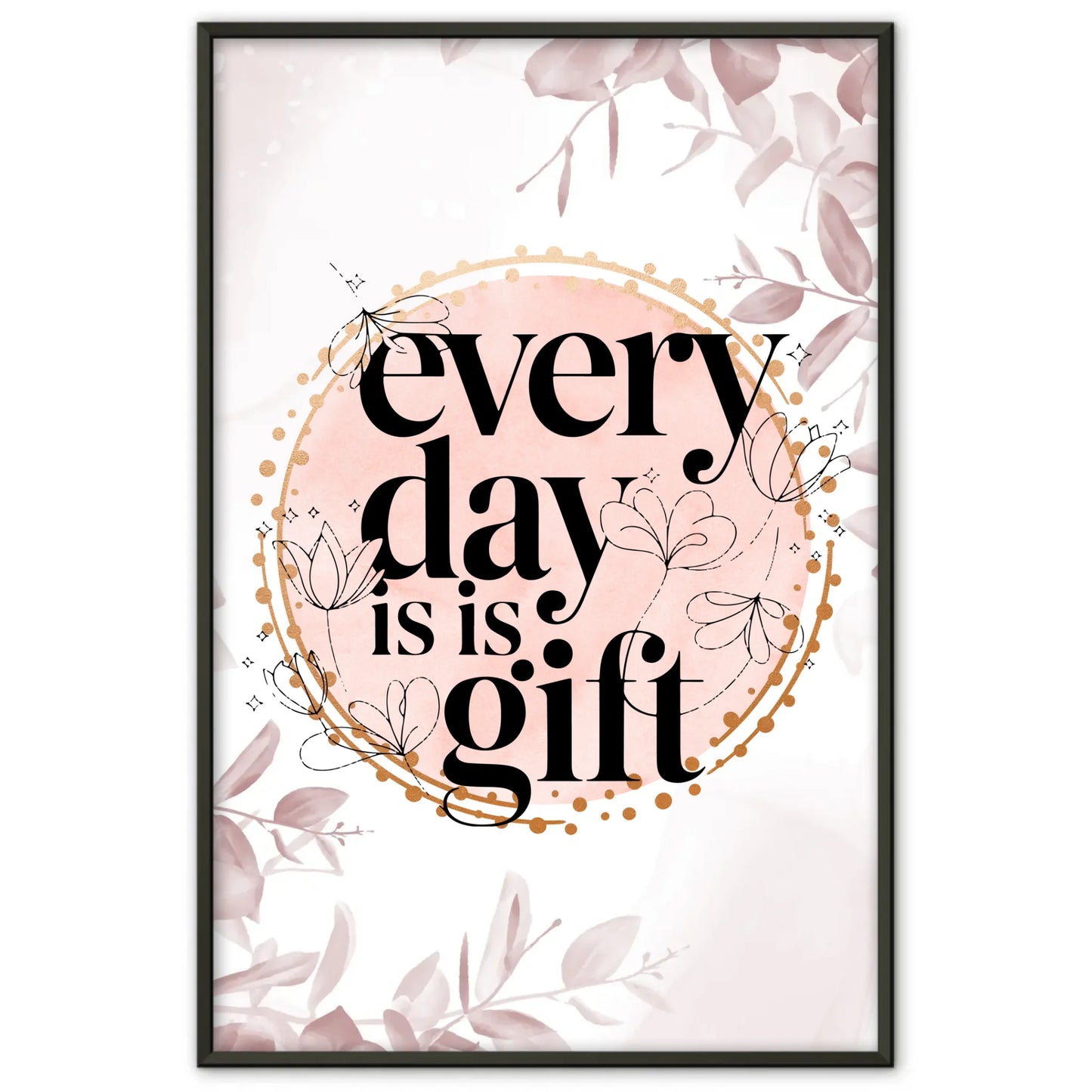 Spruchposter Every day is a gift personalisierte Geschenke